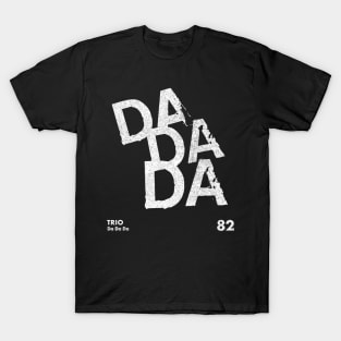 Trio / DA DA DA / Minimalist Graphic Artwork T-Shirt